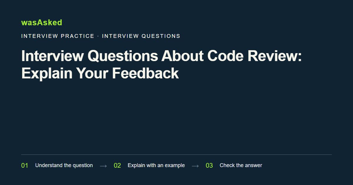 Feature image for Interview Questions About Code Review: Explain Your Feedback