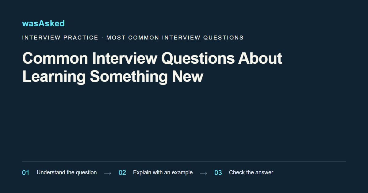 Feature image for Common Interview Questions About Learning Something New