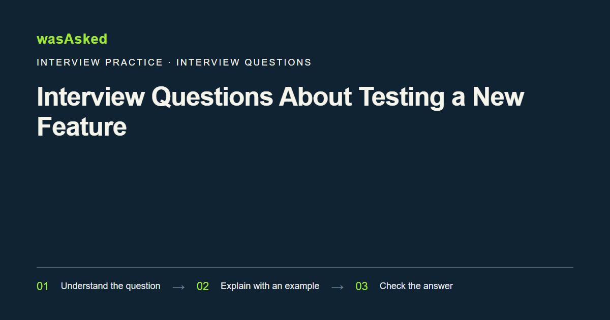 Feature image for Interview Questions About Testing a New Feature